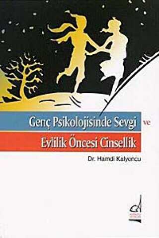 Genç Psikolojisinde Sevgi ve Evlilik Öncesi Cinsellik - Boğaziçi Yayınları