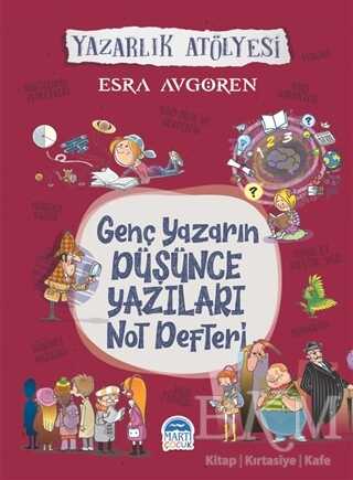 Genç Yazarın Düşünce Yazıları Not Defteri - Martı Çocuk Yayınları