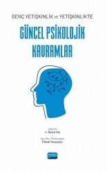 Genç yetişkinlik ve Yetişkinlikte Güncel Psikolojik Kavramlar - 2