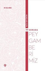 Gençler İçin 99 Soruda Peygamberimiz - Türkiye Diyanet Vakfı Yayınları