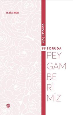 Gençler İçin 99 Soruda Peygamberimiz - 1