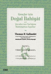 Gençler İçin Doğal İlahiyat | Yani Yaradıcı’nın Varlığına Mahlukattan İspatlar - Çizgi Kitabevi Yayınları