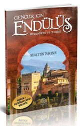 Gençler İçin Endülüs Medeniyet ve Tarihi - Mihrabad Yayınları