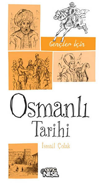 Gençler için Osmanlı Tarihi - Genç Nesil