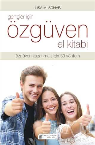 Gençler İçin Özgüven El Kitabı - Akıl Çelen Kitaplar