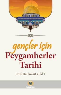 Gençler İçin Peygamberler Tarihi - 1