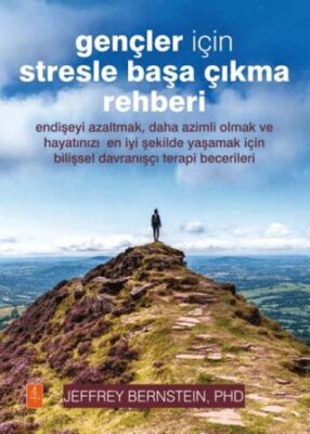Gençler İçin Stresle Başa Çıkma Rehberi- The Stress Survival Guide For Teens - 1