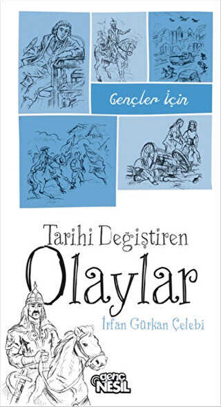 Gençler için Tarihi Değiştiren Olaylar - Genç Nesil