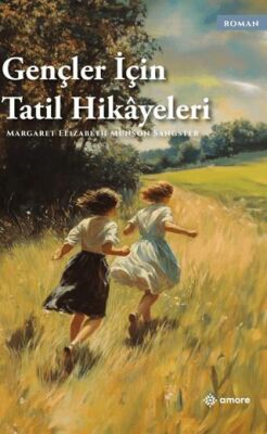 Gençler İçin Tatil Hikayeleri - 1