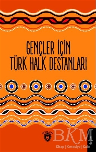 Gençler İçin Türk Halk Destanları - Dorlion Yayınları