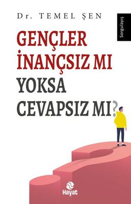 Gençler İnançsız Mı Yoksa Cevapsız Mı? - 1