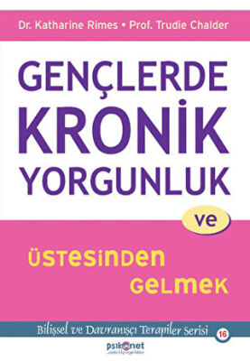Gençlerde Kronik Yorgunluk ve Üstesinden Gelmek kapağı