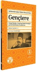 Gençlere - Hangi Meslek-i Felsefeyi Kabul Etmeliyiz? ya da Darulfünun Efendilerine - Büyüyen Ay Yayınları