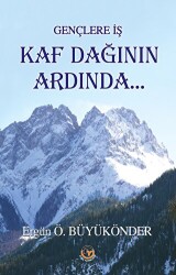 Gençlere İş Kaf Dağının Ardında - Tunç Yayıncılık