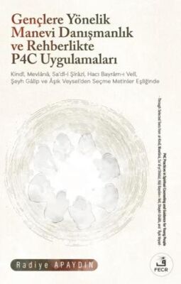 Gençlere Yönelik Manevi Danışmanlık ve Rehberlikte P4C Uygulamaları - 1