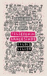 Gençlerle Baş Başa: Felsefenin Bahçesinde - Yordam Kitap