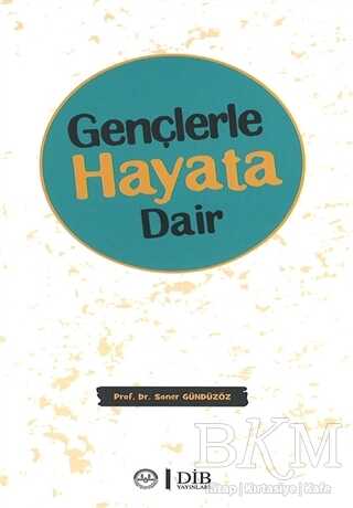 GENÇLERLE HAYATA DAİR - Diyanet İşleri Başkanlığı