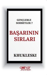 Gençlerle Sohbetler 7 Başarının Sırları - Gülnar Yayınları