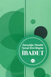 Gençliğe Yönelik Temel Dini Bilgiler İbadet - Diyanet İşleri Başkanlığı