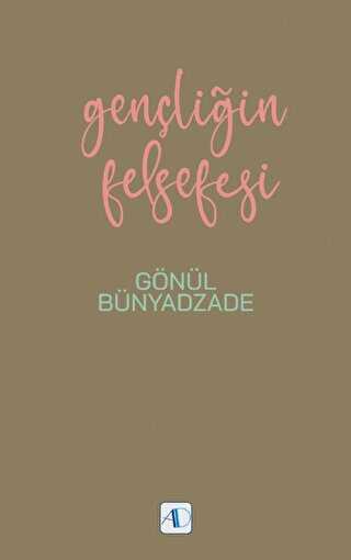 Gençliğin Felsefesi - Aktif Düşünce Yayınları