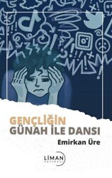 Gençliğin Günah İle Dansı - Liman Yayınevi