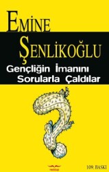 Gençliğin İmanını Sorularla Çaldılar - Mektup Yayınları