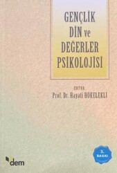 Gençlik Din ve Değerler Psikolojisi - Dem Yayınları