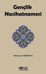 Gençlik Nasihatnamesi - Gülnar Yayınları