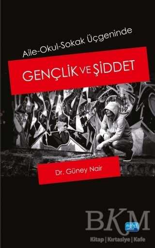 Gençlik ve Şiddet - Nobel Akademik Yayıncılık