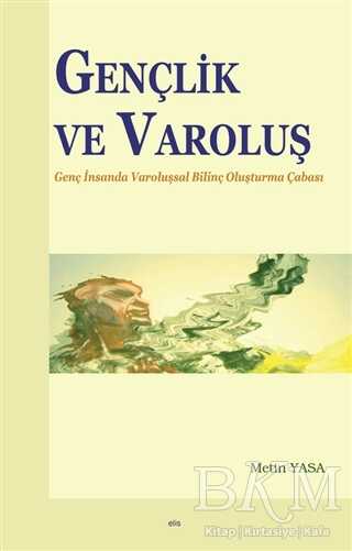 Gençlik ve Varoluş - Elis Yayınları