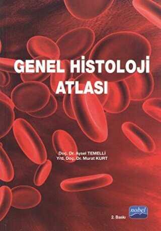 Genel Histoloji Atlası - Nobel Akademik Yayıncılık