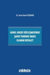 Genel Kredi Sözleşmesinde Şahsi Teminat Aracı Olarak Kefalet - On İki Levha Yayınları