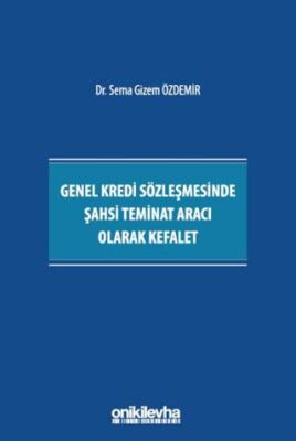 Genel Kredi Sözleşmesinde Şahsi Teminat Aracı Olarak Kefalet - 1