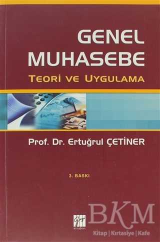 Genel Muhasebe Teori ve Uygulama - Gazi Kitabevi