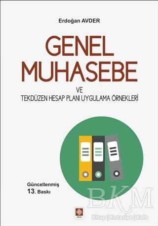 Genel Muhasebe ve Tekdüzen Hesap Planı Uygulama Örnekleri - Ekin Basım Yayın