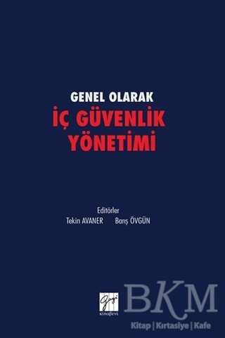 Genel olarak İç Güvenlik Yönetimi - Gazi Kitabevi
