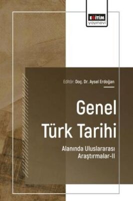 Genel Türk Tarihi Alanında Uluslararası Araştırmalar - 2 - 1