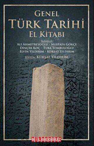 Genel Türk Tarihi El Kitabı - Bilgeoğuz Yayınları