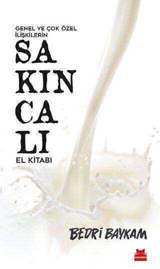Genel ve Çok Özel İlişkilerin Sakıncalı El Kitabı - Kırmızı Kedi Yayınevi