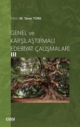 Genel ve Karşılaştırmalı Edebiyat Çalışmaları 3 - Çizgi Kitabevi Yayınları