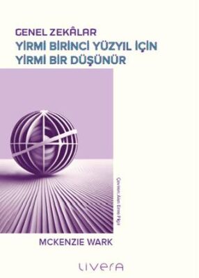 Genel Zekâlar: Yirmi Birinci Yüzyıl İçin Yirmi Bir Düşünür - 1