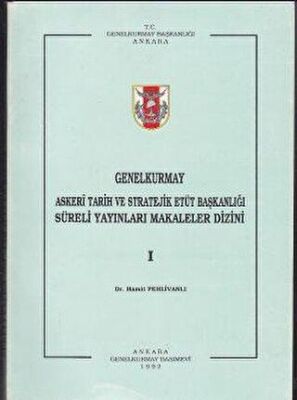 Genelkurmay Askeri Tarih ve Stratejik Etüt Başkanlığı Süreli Yayınları Makaleler Dizini I - 1