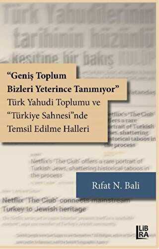 Geniş Toplum Bizleri Yeterince Tanımıyor - Libra Yayınları