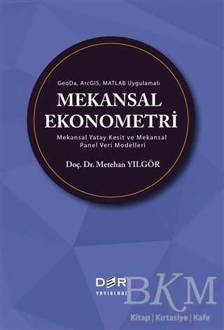 GeoDa ArcGIS Matlab Uygulamalı Mekansal Ekonometri - Der Yayınları