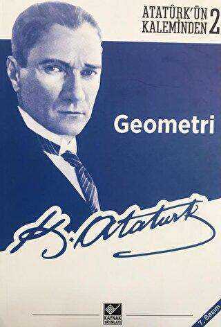 Atatürk`ün Kaleminden 2: Geometri
