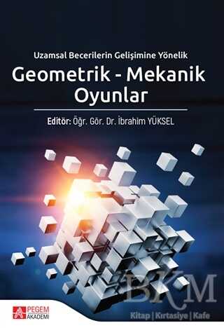 Geometrik - Mekanik Oyunlar - Pegem Akademi Yayıncılık