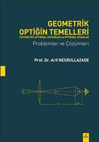 Geometrik Optiğin Temelleri - Fotometri, Optiksel Sistemler ve Optiksel Cihazlar - Dora Basım Yayın
