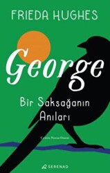 George: Bir Saksağanın Anıları - Serenad Yayınevi