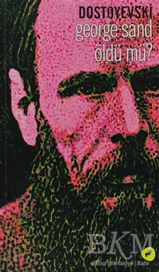 George Sand Öldü mü? - Kafe Kültür Yayıncılık