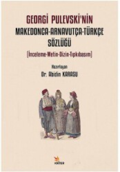 Georgi Pulevski’nin Makedonca-Arnavutça-Türkçe Sözlüğü - Kriter Yayınları